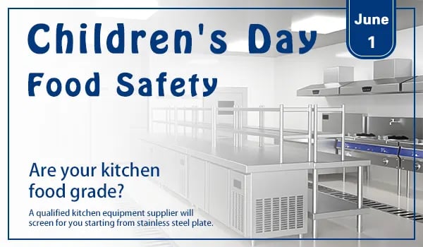 Ensure Children's Day Food Safety with Top Stainless Steel Kitchen Equipment