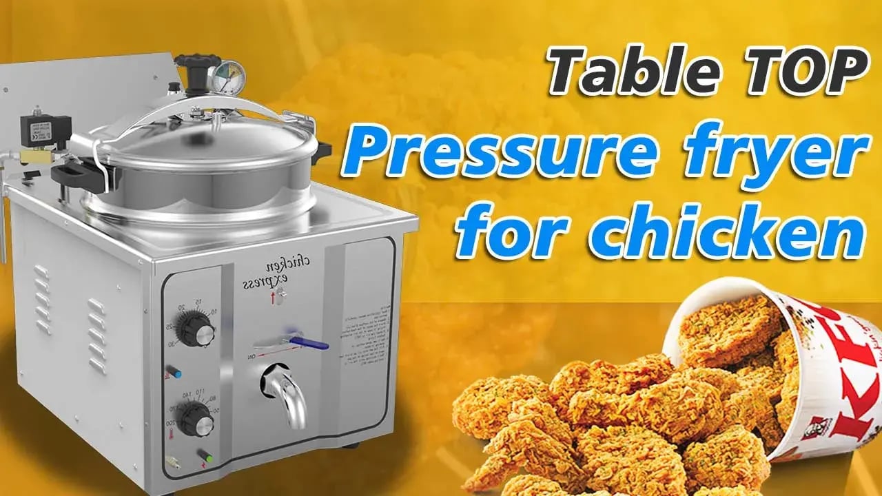 Table Top Pressure fryer for chicken