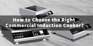 Choosing a suitable commercial induction cooker