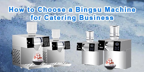 Cómo elegir una máquina Bingsu para un negocio de catering