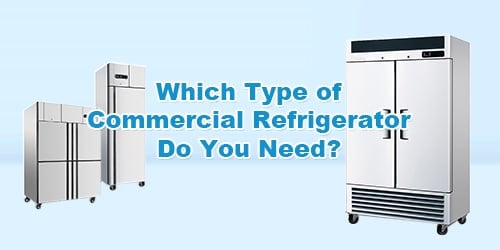 ¿Qué tipo de refrigerador comercial necesita?